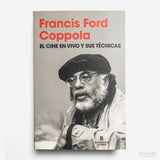 FRANCIS FORD COPPOLA | El cine en vivo y sus técnicas