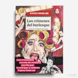 GYPSY ROSE LEE | Los crímenes del burlesque
