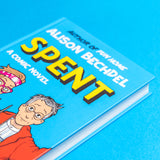 ALISON BECHDEL | Spent