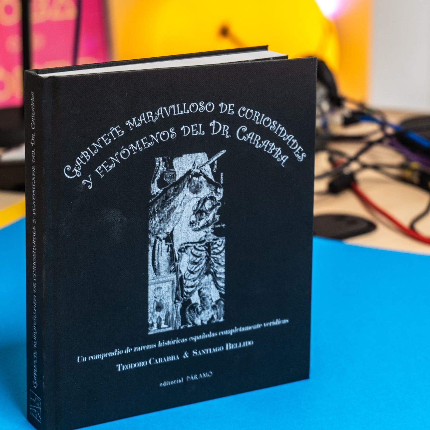 T. CARABBA & S. BELLIDO | Gabinete maravilloso de curiosidades y fenómenos del Dr. Carabba