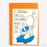 Postal "If they act like poo, you know what to do" X DEAR GOOFS