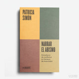 PATRICIA SIMÓN | Narrar el abismo