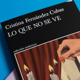 CRISTINA FERNÁNDEZ CUBAS | Lo que no se ve