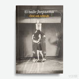 ÓSCAR AIBAR | El baile fantasma