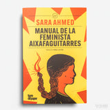 SARA AHMED | Manual de la feminista aixafaguitarres