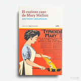 ANTHONY BOURDAIN | El curioso caso de Mary Mallon