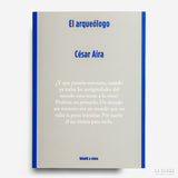 CÉSAR AIRA | El arqueólogo