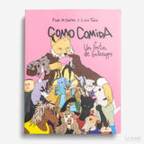 FLOR M. YUSTAS | LIDIA TOGA | Como comida. Un festín de bollerapps