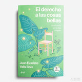JUAN EVARISTO VALLS BOIX  | El derecho a las cosas bellas. Vindicación de la vida holgada