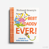 RICHARD SCARRY | Best daddy ever! A book for busy, busy dads.