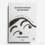 CHOI GOWOON | Ser un adulto responsable ya no tiene remedio