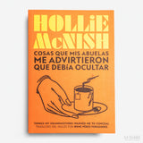HOLLIE MCNISH | Cosas que mis abuelas me advirtieron que debía ocultar