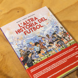 L. BONACCORSO, J.C DEVENEY & M. CORREIA | L'altra història del futbol