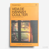 WENDELL BERRY | Vida de Hannah Coulter