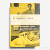 VERONICA RAIMO | La vida es breve, etcétera