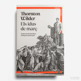 THERNTON WILDER | Els idus de març