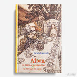 LEWIS CARROLL | Alicia en el país de las maravillas. Al otro lado del espejo.