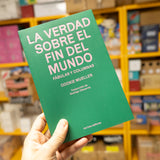 COOKIE MUELLER | La verdad sobre el fin del mundo. Fábulas y columnas