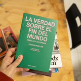 COOKIE MUELLER | La verdad sobre el fin del mundo. Fábulas y columnas