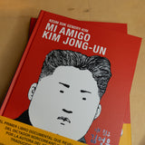 KEUM SUK GENDRY-KIM | Mi amigo Kim Jong-un