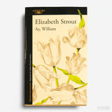 ELISABETH STROUT | Ay, William
