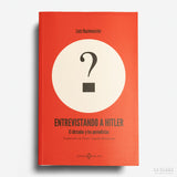 LUTZ HACHMEISTER | Entrevistando a Hitler. El dictador y los periodistas