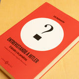 LUTZ HACHMEISTER | Entrevistando a Hitler. El dictador y los periodistas