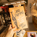 Joke Farming : How to Write Comedy and Other Nonsense