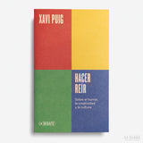 XAVI PUIG | Hacer reír. Sobre el humor, la creatividad y la cultura