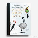 MATT KRACHT | A Dumb Birds Field Guide to the Worst Birds Ever