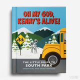 Oh My God, Kenny's Alive!: The Little Guide to South Park