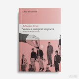 AFONSO CRUZ | Vamos a comprar un poeta