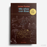 JAMES THURBER | Mis años con Ross