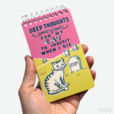 Libreta espiral "Deep thoughts for my Cat to inherit when I die"