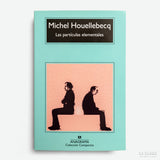MICHEL HOUELLEBECQ | Las partículas elementales