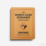 The Worst-Case Scenario Pocket Guide: Driving