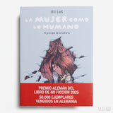 ULLI LUST | La mujer como lo humano. Al principio de la historia