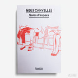 NEUS CANYELLES | Sales d'espera