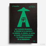 J. POSADAS | Los platillos voladores, el proceso de la meteria y la energía, la ciencia, la lucha de clases y revolucionaria y el futuro socialista de la humanidad