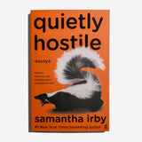 SAMANTHA IRBY | Quietly Hostile