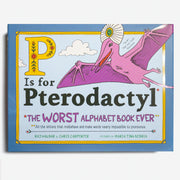 P is for Pterodactyl: The worst alphabet book ever