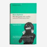 NORA EPHRON | No me gusta mi cuello