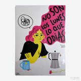 CA LA VERA | Print A4: "No son los lunes lo que odias"