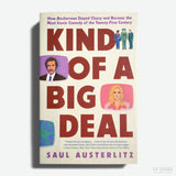 SAUL AUSTERLITZ | Kind Of A Big Deal : How Anchorman Stayed Classy and Became the Most Iconic Comedy of the Twenty-First Century