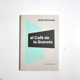 JESÚS MONCADA | El Cafè de la Granota