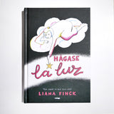 LIANA FINCH | Hágase la luz