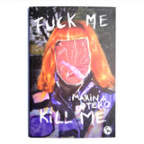 MARINA OTERO | Fuck me Kill me