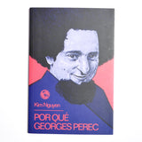 KIM NGYUEN | Por qué Georges Perec