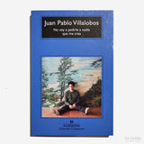 JUAN PABLO VILLALOBOS | No voy a pedirle a nadie que me crea