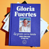 GLORIA FUERTES | La gente corre tanto